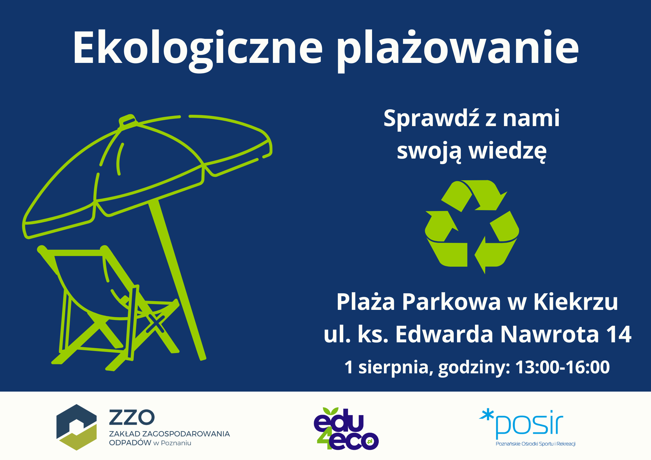 Plakat akcji "Ekologiczne plażowanie" na terenie Plaży Parkowej w Kiekrzu dnia 1 sierpnia