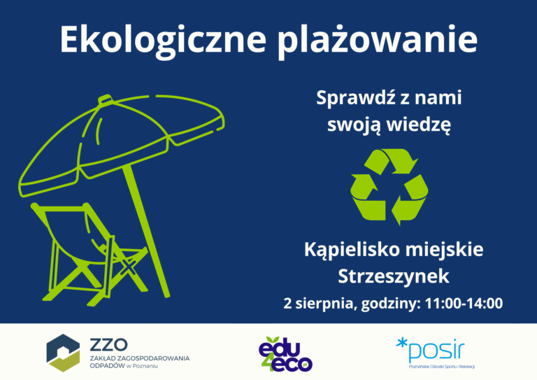 Plakat akcji "Ekologiczne plażowanie" na terenie Kąpieliska miejskiego Strzeszynek